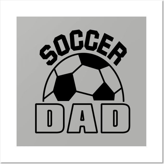 Soccer Dad Wall Art by Mike Ralph Creative